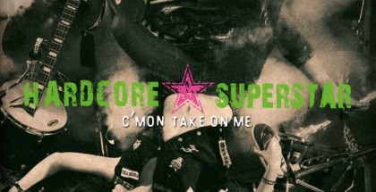 Hardcore Superstar - C'Mon Take On Me