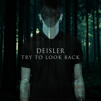 Deisler ‘Try To Look Back’