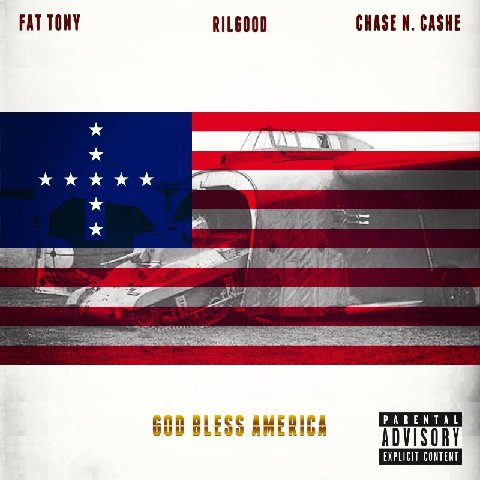 New Audio: Rilgood f/ Fat Tony & Chase N. Cashe ‘God Bless America’
