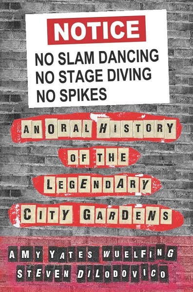 No Slam Dancing, No Stage Diving, No Spikes: An Oral History