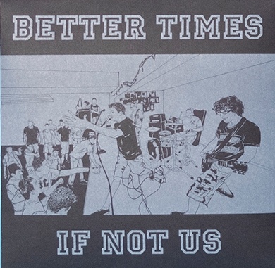 Better Times ‘If Not Us’