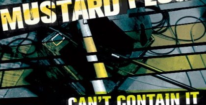 Mustard Plug - Can't Contain It