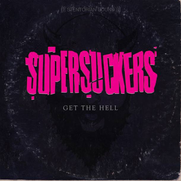 Supersuckers ‘Get The Hell’