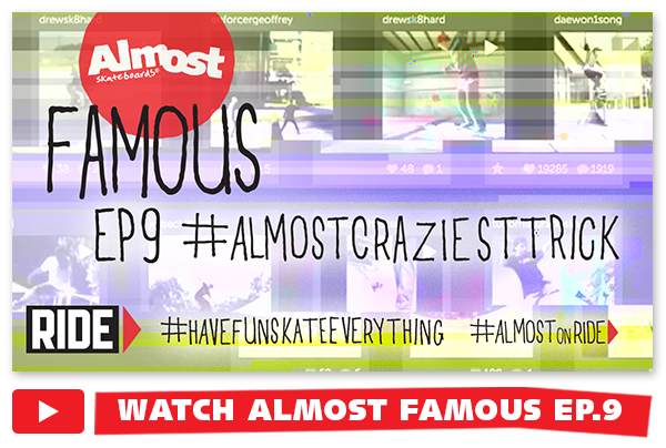 Almost Famous Ep 9 #AlmostCraziestTricks