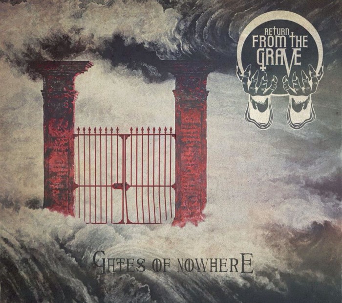 Return From The Grave ‘Gates Of Nowhere’