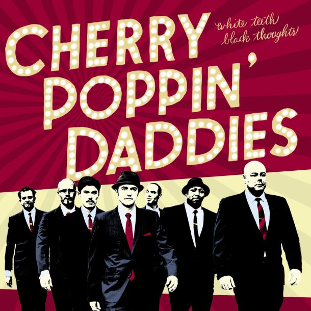 Cherry Poppin’ Daddies ‘White Teeth, Black Thoughts’