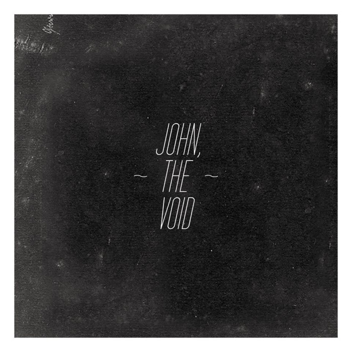 John, The Void ‘S/T’