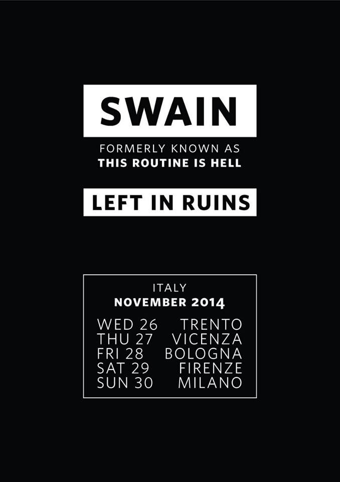 Left In Ruins e Swain tour in Italia