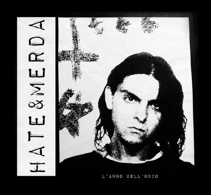 Hate&Merda ‘L’Anno Dell’Odio’