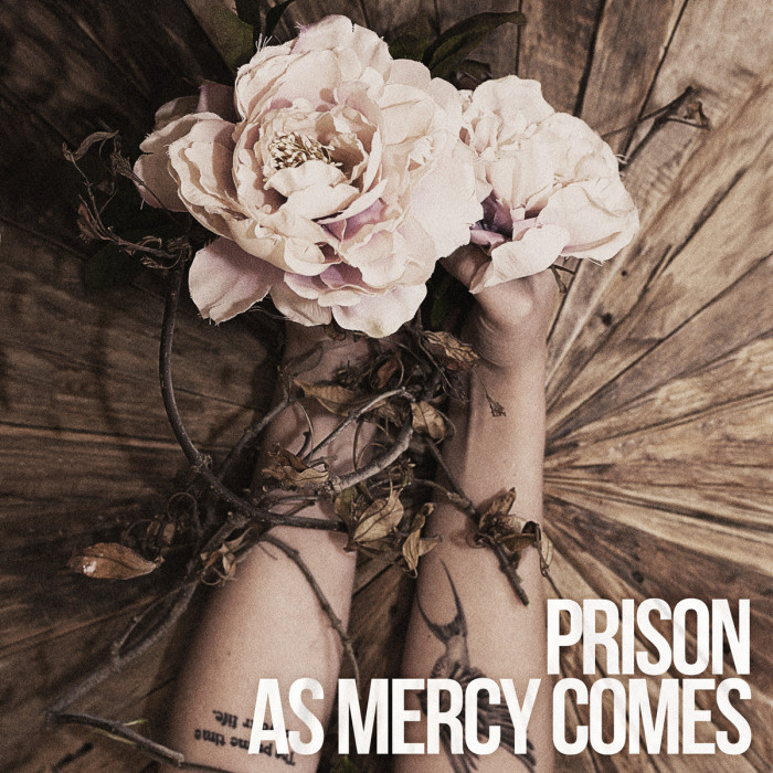 As Mercy Comes ‘Prison’