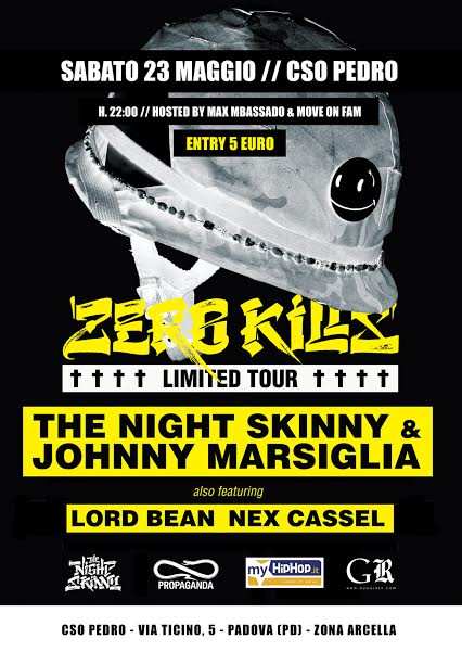 sab 23 maggio The Night Skinny ‘Zero Kills LMTD Tour’ TNS/Lord Bean/Johnny Marsiglia, Nex Cassel @ Cso Pedro, Padova