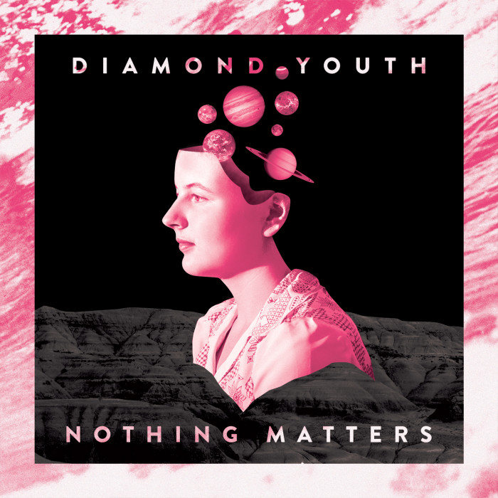 Diamond Youth ‘Nothing Matters’