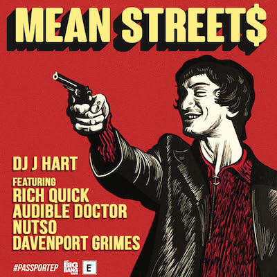 DJ J Hart-Rich Quick-Audible Doctor-Nutso ‘Mean Street$’