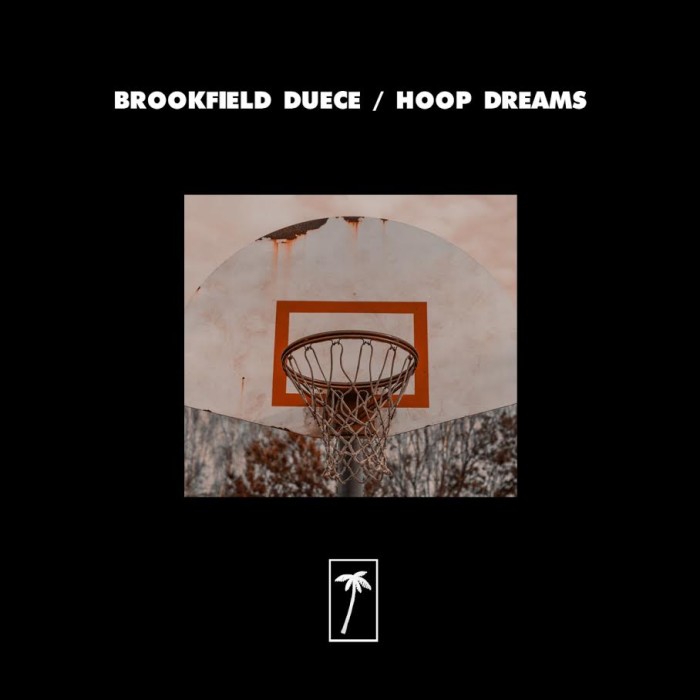 Brookfield Duece ‘Hoop Dreams’