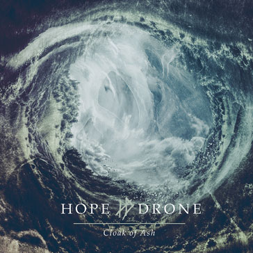 Hope Drone ‘Cloak Of Ash’
