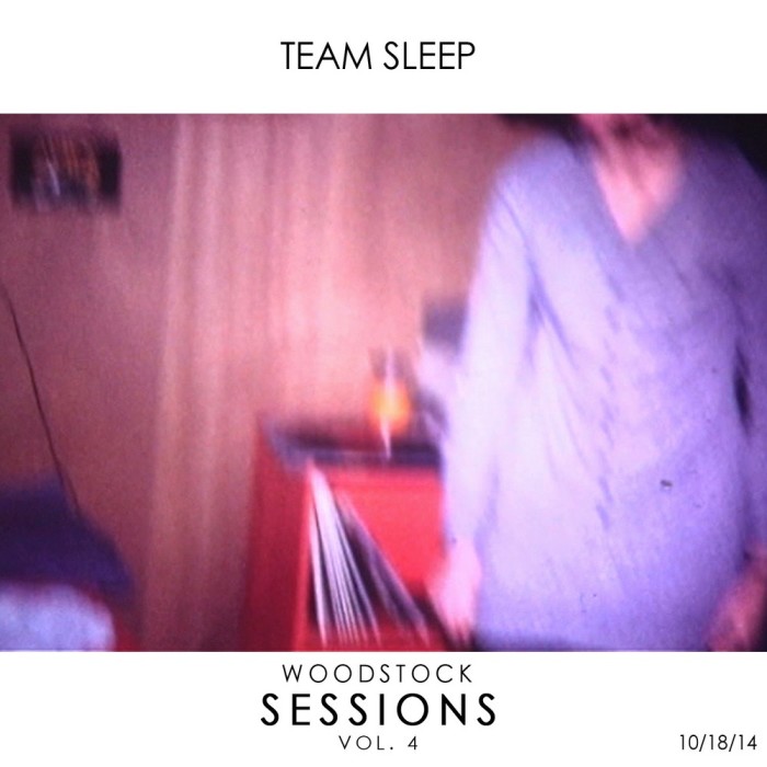 Team Sleep ‘Woodstock Session Vol.4′