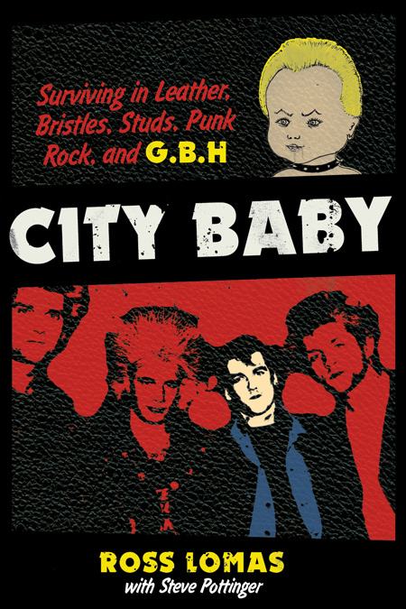 New book! Preorder ‘City Baby’, the hilarious/harrowing G.B.H. memoir by Ross Lomas