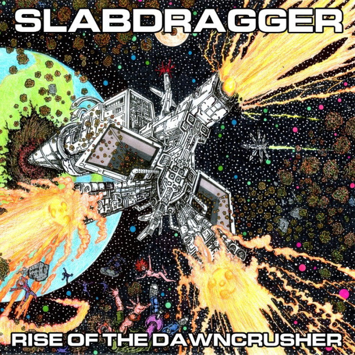 Slabdragger ‘Rise Of The Dawncrusher’