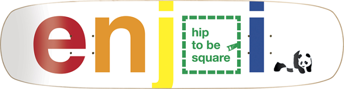 enjoi it’s hip to be square