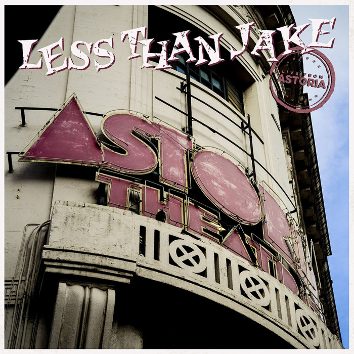 Less Than Jake ‘Live From Astoria’