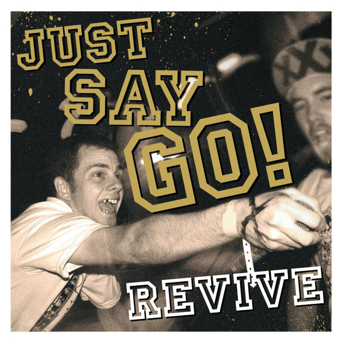 Just Say Go! ‘Revive’