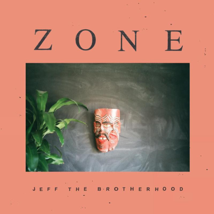 Jeff The Brotherhood ‘Zone’