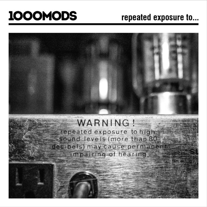 1000Mods ‘Repeated Exposure To…’