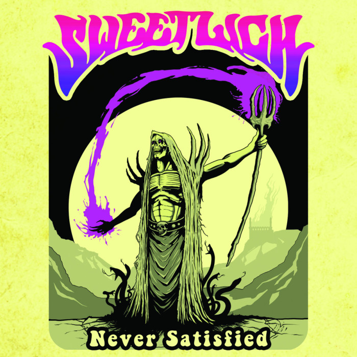 Sweet Lych ‘Never Satisfied’