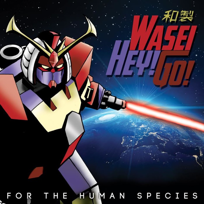Wasei Hey! Go! – Esce l’EP ‘For The Human Species’! Disponibile il video di ‘Japan Pavilion’!