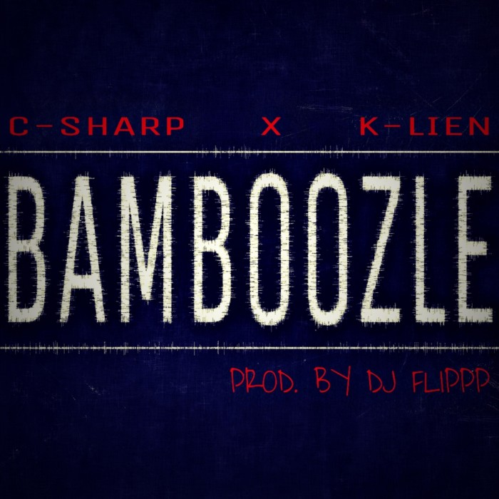 K-Lien & C-Sharp – ‘Bamboozle’ (Official Music Video)