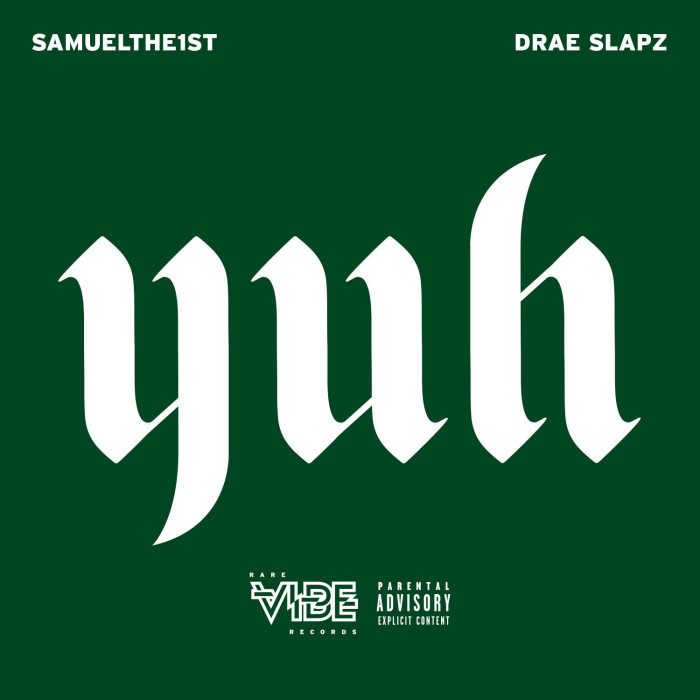 SamuelThe1st & Drae Slapz – ‘Yuh’ EP