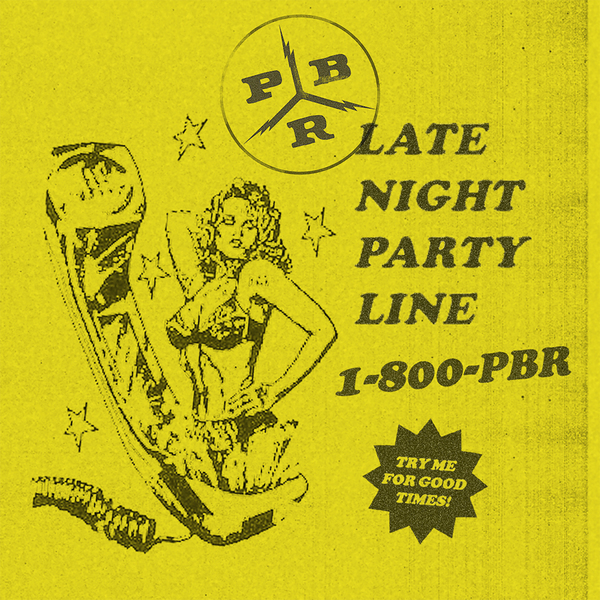 PBR Streetgang ‘Late Night Party Line’