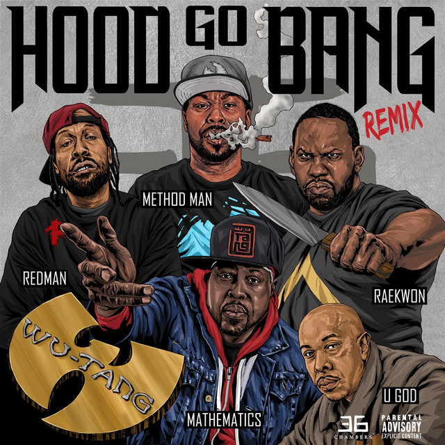 ‘Hood Go Bang!’ (Remix) Feat. Redman, Method Man, Raekwon, U-God, Mathematics