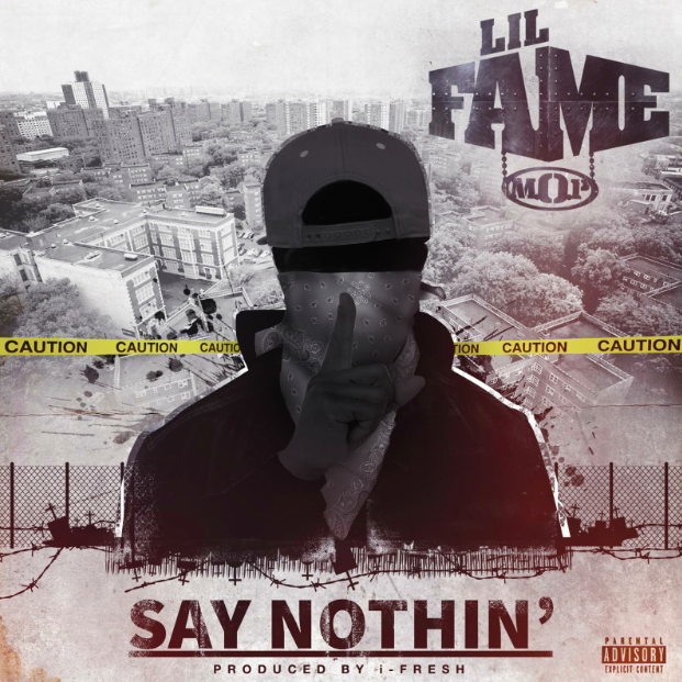 Lil Fame – ‘Say Nothin’