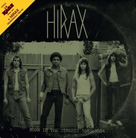 Hirax ‘Born In The Streets 1983/1984′