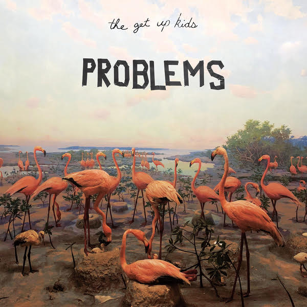 The Get Up Kids ‘Problems’