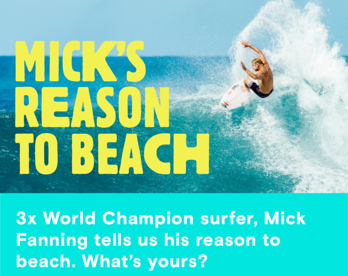 MICK FANNING’S REASON TO BEACH