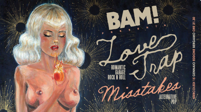 BAM! presenta: Love Trap a Bergamo / Opening act: Mittakes / 15 Gennaio / Edonè