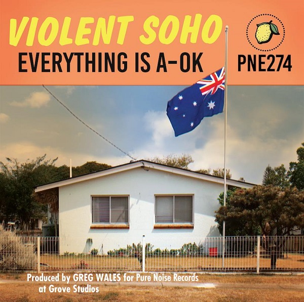 Violent Soho ‘Everything Is A-Ok