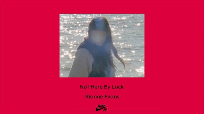 Nike SB | ‘Not Here By Luck’ | Rianne Evans