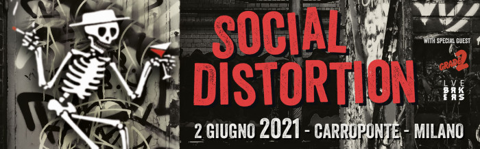 SOCIAL DISTORTION: RINVIATO AL 2 GIUGNO 2021