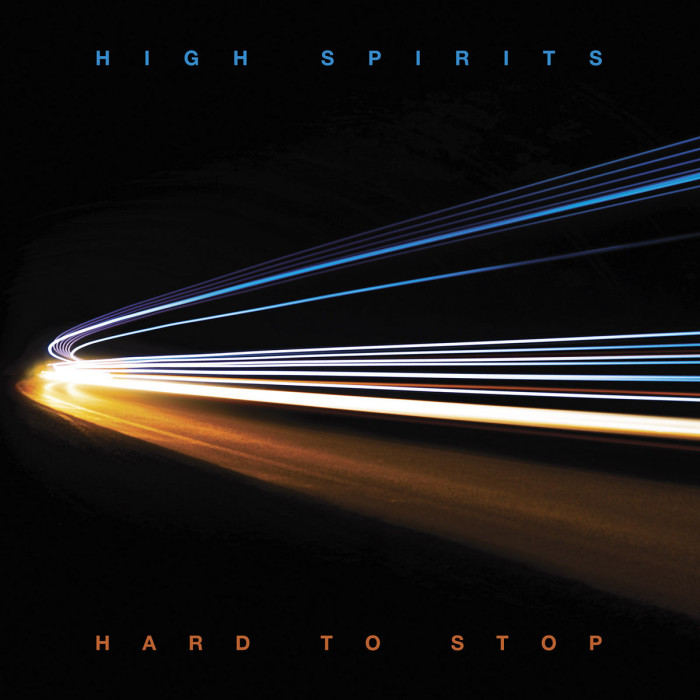 High Spirits ‘Hard To Stop’