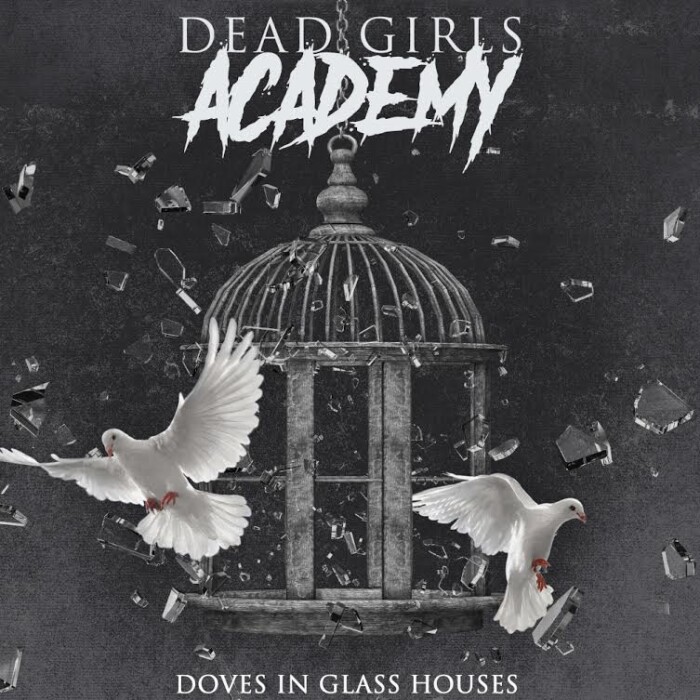 Dead Girls Academy ‘Dove In Glass Houses’