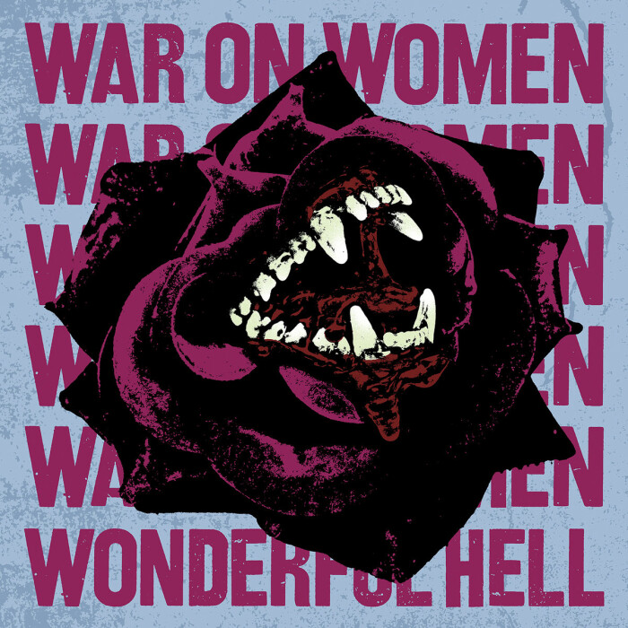 War On Women ‘Wonderful Hell’