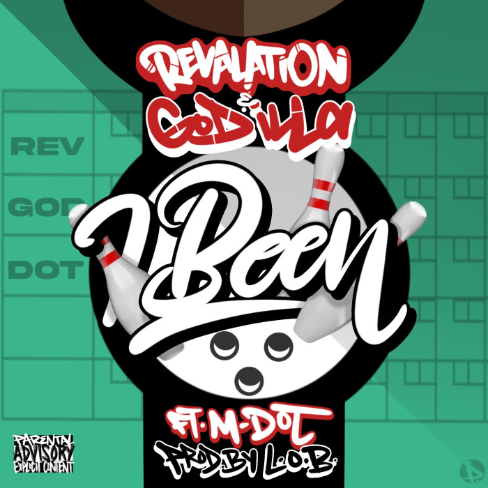 Revalation & GoD iLLa ft. M-Dot – ‘I Been’ prod. by L.O.B.