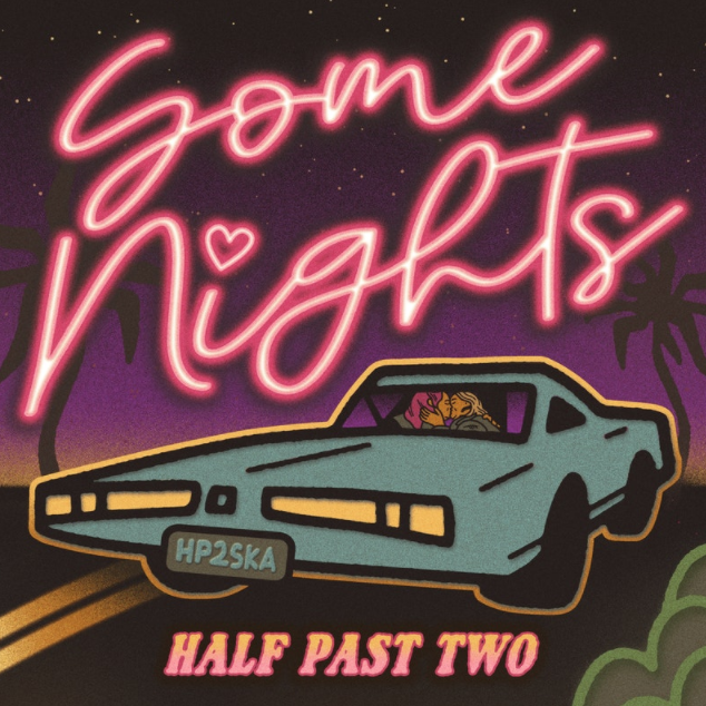 Southern California ska/rock/reggae/pop-punk band Half Past Two releases new single ‘Some Nights’