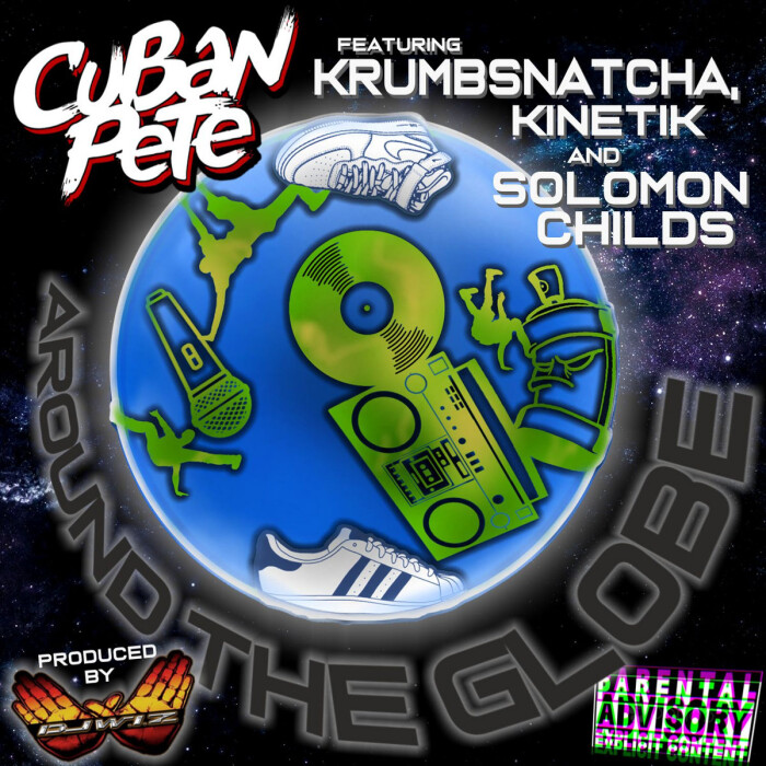 Cuban Pete, Krumbsnatcha, Solomon Childs & Kinetik – ‘Around The Globe’