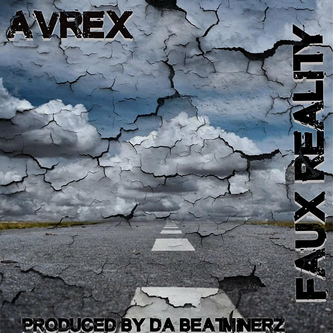 Avrex – ‘Faux Reality’ [prod. Da Beatminerz]