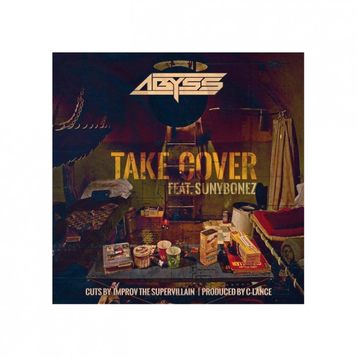 [Single] Abyss ft. Sunybonez – ‘Take Cover’ prod. by C-Lance (cuts by Improv the SuperVillain)