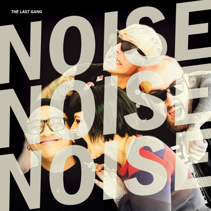 The Last Gang – ‘Noise Noise Noise’ (Official Video)